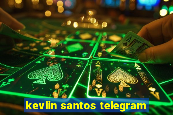 kevlin santos telegram